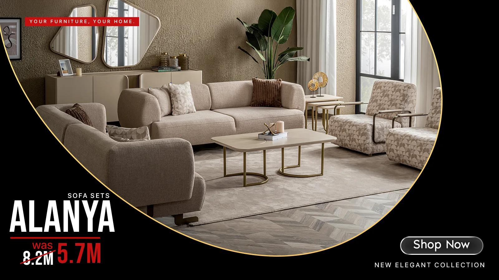 Alanya sofa sets — was 8.2M, now 5.7M. Shop now.